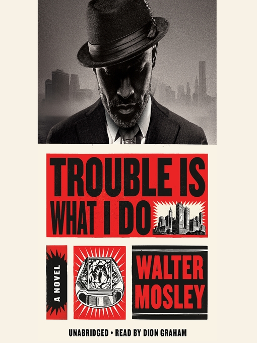 Title details for Trouble is What I Do by Walter Mosley - Available